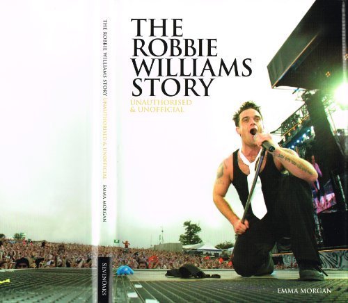 9781844425266: THE ROBBIE WILLIAMS STORY, UNAUTHORISED AND UNOFFICIAL.