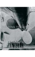 Stock image for Building the "Titanic": An Epic Tale of Modern Engineering and Human Endeavour for sale by WorldofBooks