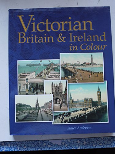 Stock image for Victorian Britain and Ireland in Colour for sale by WorldofBooks