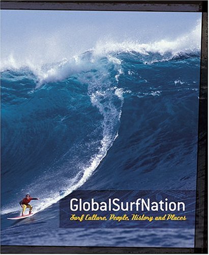 GlobalSurfNation: Surf Culture, People, History and Places