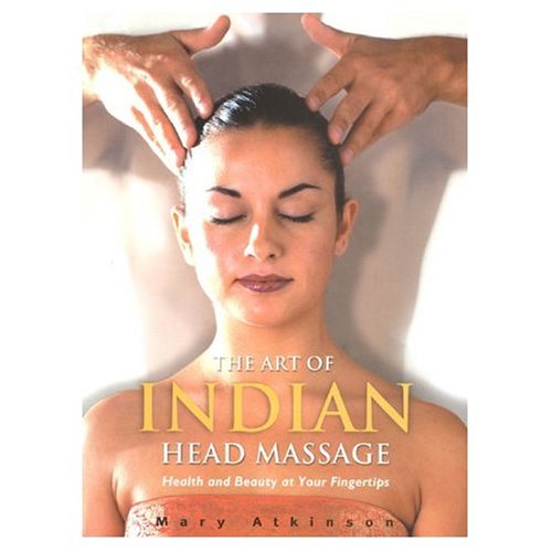 Stock image for The Art of Indian Head Massage for sale by WorldofBooks