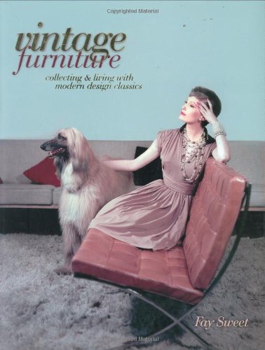 Stock image for Vintage Furniture: collecting & living with modern design for sale by GF Books, Inc.