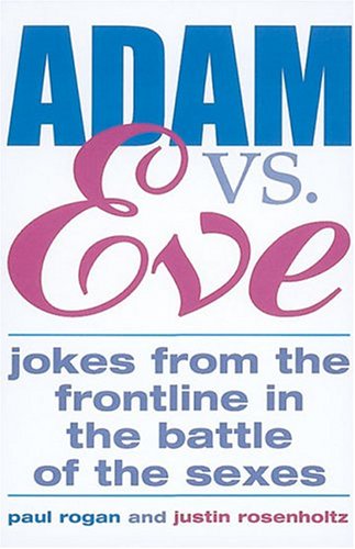 Stock image for Adam Vs. Eve: Jokes From The Frontline In The Battle Of The Sexes for sale by Black and Read Books, Music & Games