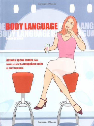 Beispielbild fr Body Language: Make the Most of Your Professional and Personal Life by Learning to Read and Use the Body's Secret Signals zum Verkauf von WorldofBooks