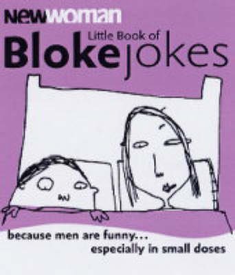 Stock image for New Woman" Little Book of Bloke Jokes for sale by WorldofBooks