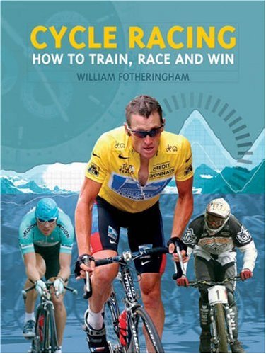 9781844427161: CYCLE RACING ING: How to Train, Race and Win