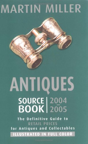 9781844427215: Antiques Source Book 2004-2005: The Definitive Guide to Retail Prices for Antiques and Collectables