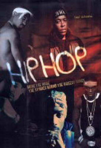 Beispielbild fr Hip Hop - bring the noise: The Stories behind the Biggest Songs (Stories behind the songs) zum Verkauf von WorldofBooks