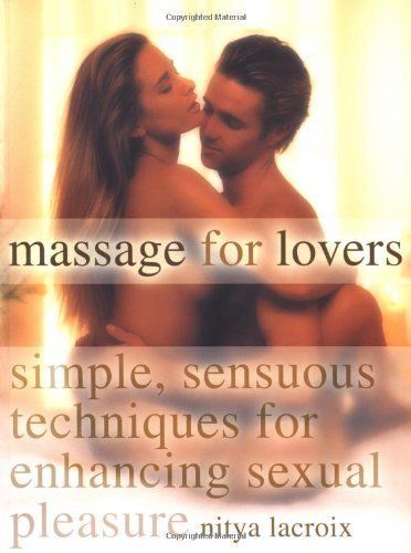 9781844427635: Massage for Lover's: Simple, Sensuous Techniques for Enhancing Sexual Pleasure