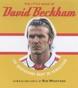 Beispielbild fr The Little Book of David Beckham zum Verkauf von WorldofBooks