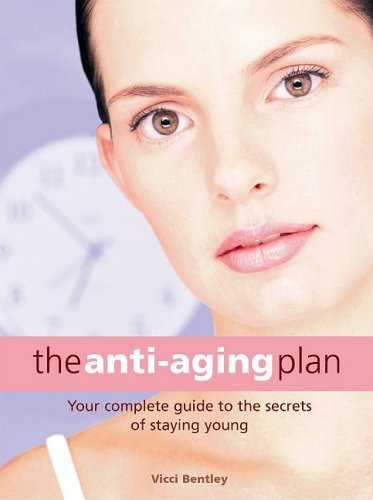 9781844428274: The Anti-Ageing Plan: Your Complete Guide to Ant-Ageing Secrets That Really Work