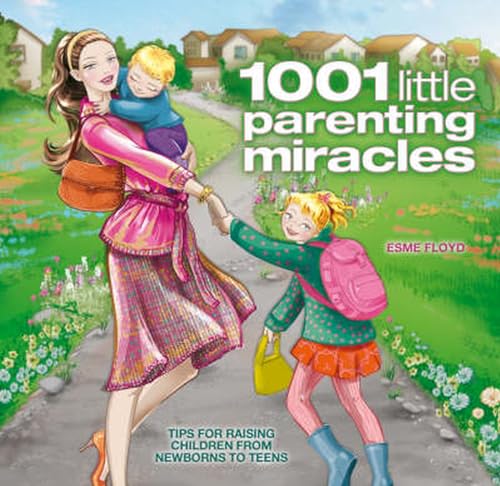 Beispielbild fr 1001 Little Parenting Miracles zum Verkauf von WorldofBooks