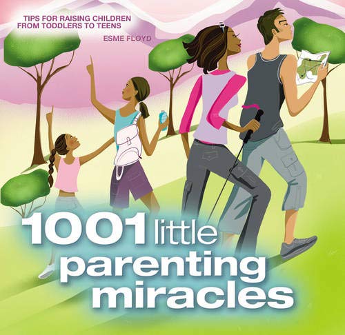 Stock image for 1001 Little Parenting Miracles for sale by WorldofBooks