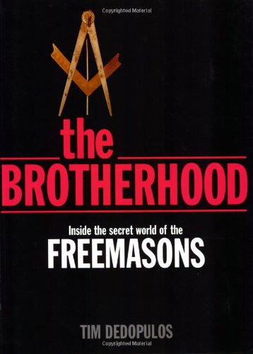Imagen de archivo de The Brotherhood: Inside the Secret World of the Freemasons a la venta por ThriftBooks-Dallas