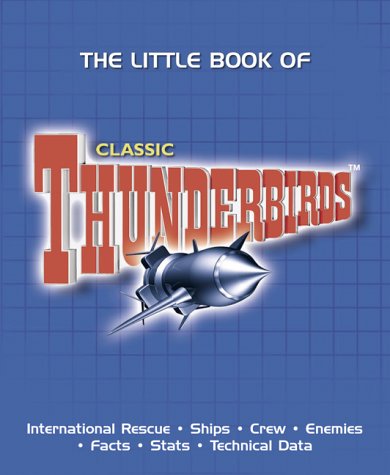 Imagen de archivo de The Little Book of "Thunderbirds" a la venta por WorldofBooks