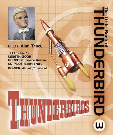 Beispielbild fr The Little Book of Thunderbird 3 zum Verkauf von WorldofBooks