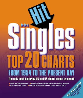 Beispielbild fr Hit Singles: The Top 20 Charts from 1954 to the Present Day zum Verkauf von WorldofBooks
