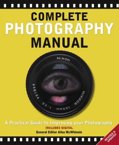 Beispielbild fr The Complete Photography Manual zum Verkauf von WorldofBooks