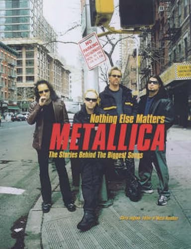 9781844429899: METALLICA: NOTHING ELSE MATTERS ING: Stories Behind the Biggest Songs "Metallica"