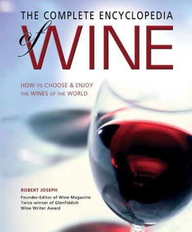 Beispielbild fr The Complete Encyclopedia of Wine: How to Choose and Enjoy the Wines of the World zum Verkauf von WorldofBooks