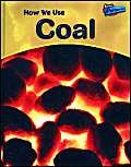 Raintree Perspectives: Using Materials - How We Use Coal (9781844432608) by Chris Oxlade