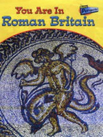 9781844432875: Raintree Perspectivies: You Are In: Roman Britain (You Are There!)