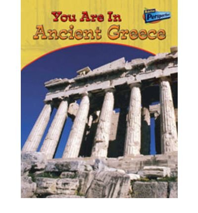 9781844432912: Ancient Greece (You Are There!)
