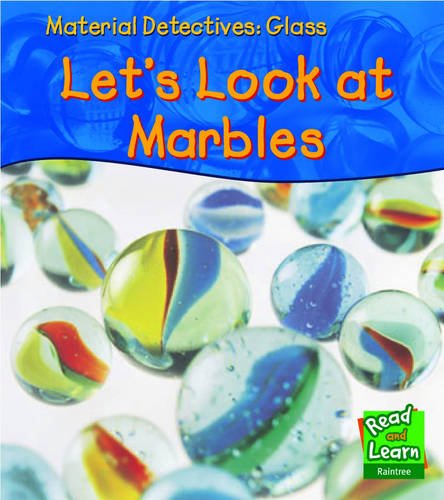 9781844434275: Glass: Let's Look at Marbles : Let's Look at Marbles (Read & Learn: Material Detectives): Let's Look at Marbles (Read & Learn: Material Detectives)