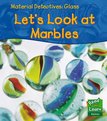 Stock image for Glass: Lets Look at Marbles (Read Learn: Material Detectives): Lets Look at Marbles (Read Learn: Material Detectives) for sale by Ebooksweb