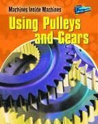 Beispielbild fr Using Pulleys and Gears (Raintree Perspectives: Machines Inside Machines) zum Verkauf von WorldofBooks