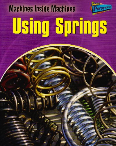 Beispielbild fr Using Springs (Raintree Perspectives: Machines Inside Machines) zum Verkauf von Reuseabook