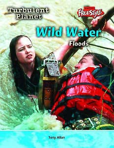 Beispielbild fr Raintree Freestyle: Turbulent Planet - Wild Water - Floods (Raintree Freestyle) zum Verkauf von Reuseabook