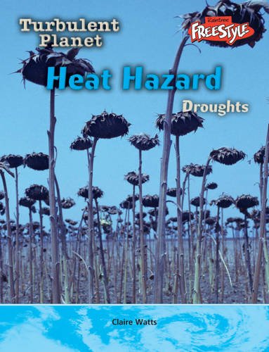 Beispielbild fr Heat Hazard - Droughts (Raintree Freestyle: Turbulent Planet) zum Verkauf von WorldofBooks