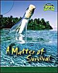 Stock image for A Matter of Survival (Fusion: Physical Processes and Materials) for sale by WorldofBooks