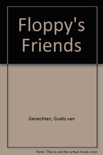 Floppy's Friends (9781844442232) by Genechten, Guido Van