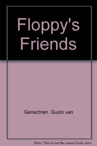 Floppy's Friends (9781844442348) by Guido Van Genechten