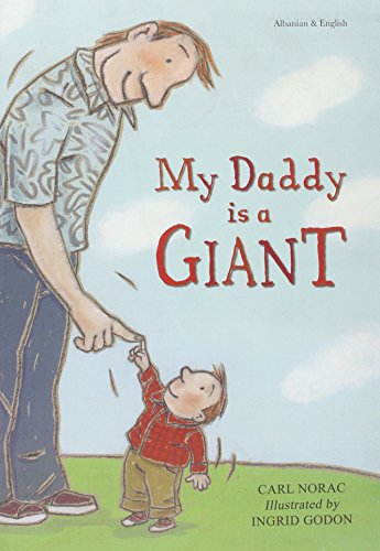 Stock image for My Daddy Is a Giant : For Everyone Who Has the Best Daddy in the World for sale by Better World Books Ltd