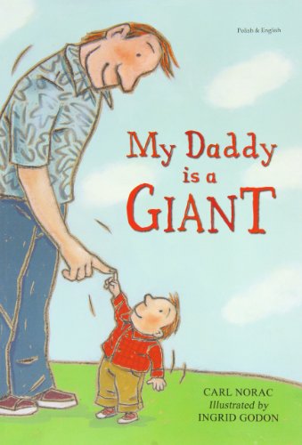 Stock image for My Daddy Is a Giant : For Everyone Who Has the Best Daddy in the World for sale by Better World Books Ltd