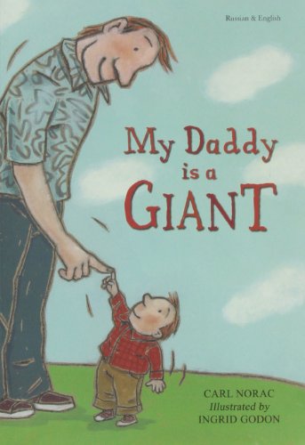 Beispielbild fr My Daddy Is a Giant in Russian and English zum Verkauf von ThriftBooks-Atlanta