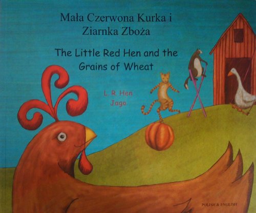 Stock image for The Little Red Hen and the Grains of Wheat in Polish and English for sale by WorldofBooks
