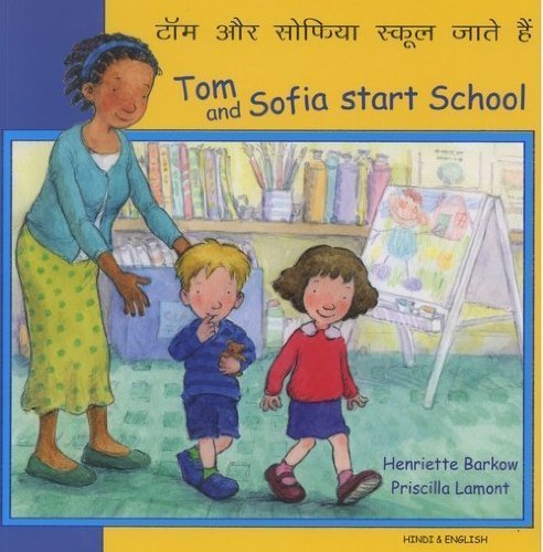 Tom and Sofia Start School in Hindi and English (9781844445707) by Henriette Barkow