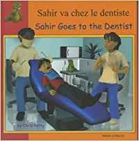Stock image for Sahir Goes to the Dentist in French and English (English and French Edition) for sale by Phatpocket Limited