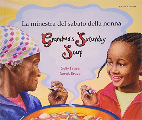 Stock image for Grandmas Saturday Soup in Italian and English (Multicultural Settings) for sale by Greener Books