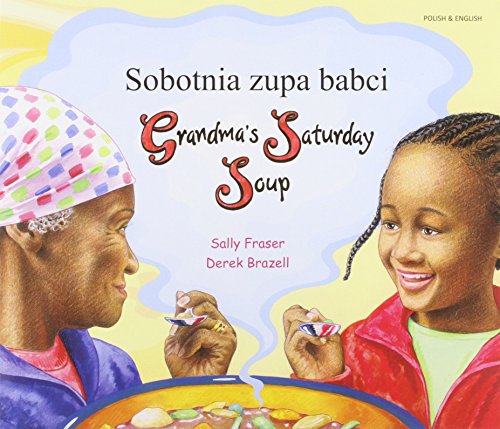 Beispielbild fr Grandma's Saturday Soup in Polish and English (Multicultural Settings) zum Verkauf von WorldofBooks