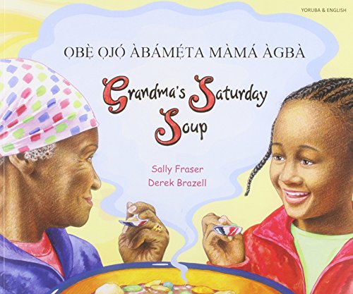 9781844449514: Grandma's Saturday Soup in Yoruba and English (Multicultural Settings)