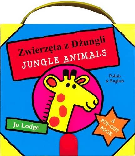 Jungle Animals in Polish and English (Board Books & Pop-up Books) (English and Polish Edition) (9781844449620) by Jo Lodge