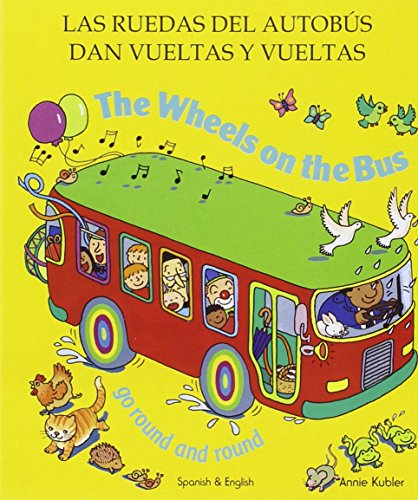 9781844449798: The Wheels on the Bus Go Round and Round: Las Ruedas Del Autobaus Dan Vueltas Y Vueltas