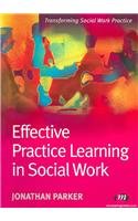 9781844450152: Effective Practice Learning in Social Work: 1 (Transforming Social Work Practice Series)