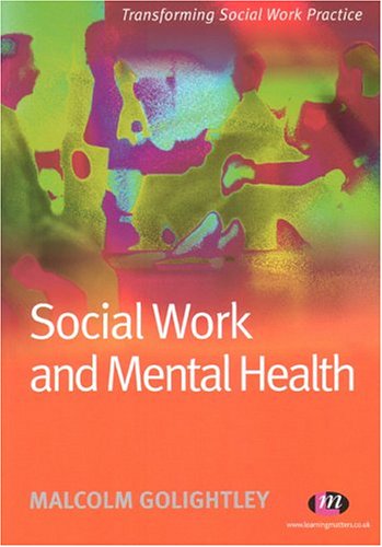 Beispielbild fr Social Work and Mental Health (Transforming Social Work Practice) zum Verkauf von WorldofBooks