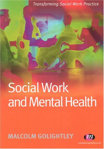 Stock image for Social Work and Mental Health (Transforming Social Work Practice) for sale by WorldofBooks